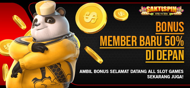 BONUS MEMBER BARU 50% SAKTISPIN