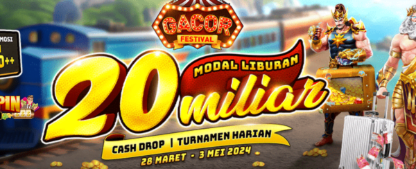 Banner Event GACOR FESTIVAL - MODAL LIBURAN 20 M Saktispin