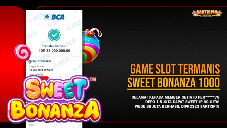 SLOT GACOR SWEET BONANZA 1000 SAKTISPIN